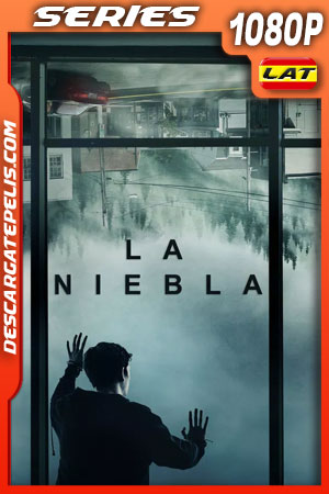 La niebla Temporada 1 (2017) 1080p WEB-DL Latino La niebla Temporada 1 (2017) 1080p WEB-DL Latino