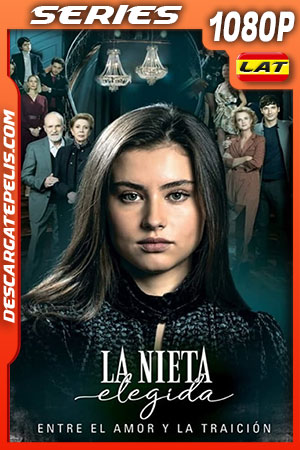 La Nieta Elegida Temporada 1 (2022) 1080p WEB-DL Latino La Nieta Elegida Temporada 1 (2022) 1080p WEB-DL Latino