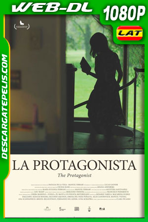 La protagonista (2019) 1080p WEB-DL Latino La protagonista (2019) 1080p WEB-DL Latino