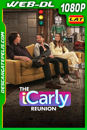 La reunión de iCarly (2021) 1080p WEB-DL Latino La reunión de iCarly (2021) 1080p WEB-DL Latino
