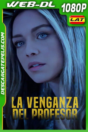 La Venganza del Profesor (2021) 1080p WEB-DL Latino La Venganza del Profesor (2021) 1080p WEB-DL Latino
