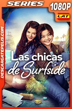 Las chicas de Surfside Temporada 1 (2022) 1080p WEB-DL Latino Las chicas de Surfside Temporada 1 (2022) 1080p WEB-DL Latino