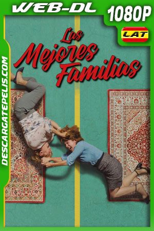 Las mejores familias (2020) 1080p WEB-DL AMZN Latino Las mejores familias (2020) 1080p WEB-DL AMZN Latino