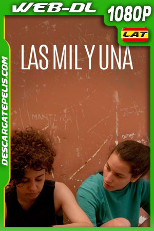 Las mil y una (2020) 1080p WEB-DL Latino Las mil y una (2020) 1080p WEB-DL Latino