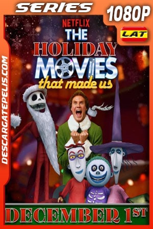 Las películas navideñas que nos formaron (2020) Temporada 1 1080p WEB-DL Latino Las películas navideñas que nos formaron (2020) Temporada 1 1080p WEB-DL Latino