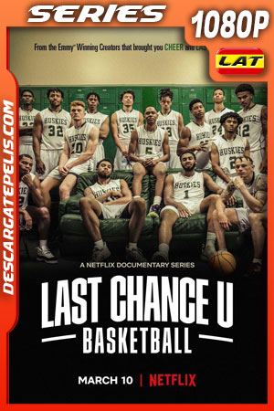 Last Chance U: Basketball (2021) Temporada 1 1080p WEB-DL Latino Last Chance U: Basketball (2021) Temporada 1 1080p WEB-DL Latino