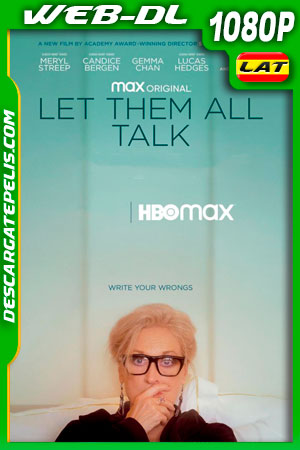 Let Them All Talk (2020) 1080p WEB-DL Latino Let Them All Talk (2020) 1080p WEB-DL Latino