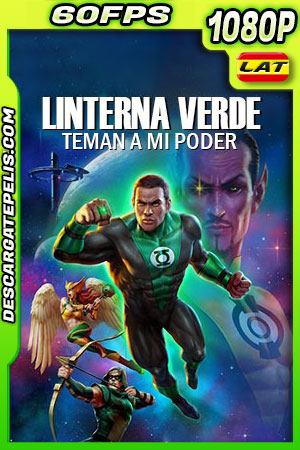 Linterna Verde: Teman a Mi Poder (2022) 1080p 60FPS BDrip Latino Linterna Verde: Teman a Mi Poder (2022) 1080p 60FPS BDrip Latino