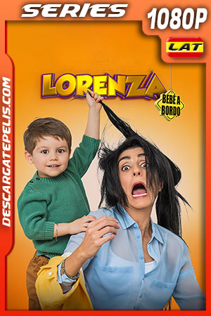 Lorenza: bebé a bordo Temporada 2 (2020) 1080p WEB-DL Latino Lorenza: bebé a bordo Temporada 2 (2020) 1080p WEB-DL Latino