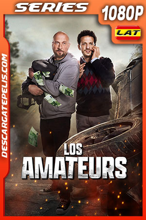 Los amateurs Temporada 1 (2022) 1080p WEB-DL Latino Los amateurs Temporada 1 (2022) 1080p WEB-DL Latino