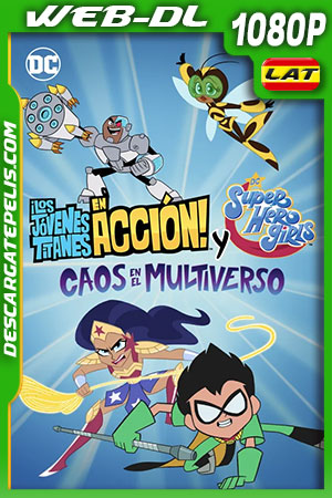 ¡Los Jóvenes Titanes en Acción! y DC Super Hero Girls: Caos en el Multiverso (2022) 1080p WEB-DL Latino ¡Los Jóvenes Titanes en Acción! y DC Super Hero Girls: Caos en el Multiverso (2022) 1080p WEB-DL Latino