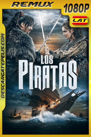 Los Piratas (2014) 1080p Remux Latino Los Piratas (2014) 1080p Remux Latino