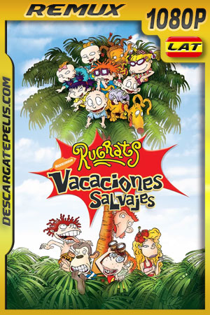 Los rugrats: Vacaciones salvajes (2003) 1080p Remux Latino Los rugrats: Vacaciones salvajes (2003) 1080p Remux Latino
