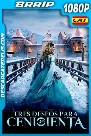 Los tres deseos de Cenicienta (2021) 1080p BRRip Los tres deseos de Cenicienta (2021) 1080p BRRip