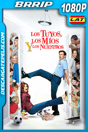 Los tuyos los míos y los nuestros (2005) 1080p BRRip Latino Los tuyos los míos y los nuestros (2005) 1080p BRRip Latino