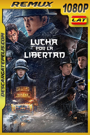 Lucha Por La Libertad (2021) 1080p Remux Latino Lucha Por La Libertad (2021) 1080p Remux Latino