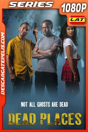 Lugares muertos (2021) Temporada 1 1080p WEB-DL Latino Lugares muertos (2021) Temporada 1 1080p WEB-DL Latino