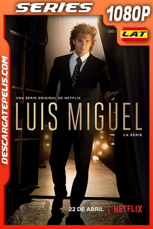 Luis Miguel la serie (2018) Temporada 1 1080p WEB-DL Latino Luis Miguel la serie (2018) Temporada 1 1080p WEB-DL Latino