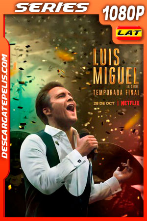 Luis Miguel la serie (2021) Temporada 3 1080p WEB-DL Latino Luis Miguel la serie (2021) Temporada 3 1080p WEB-DL Latino