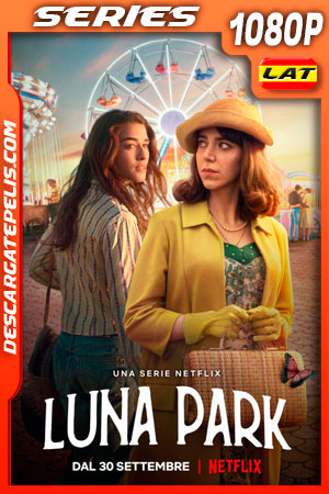 Luna Park (2021) Temporada 1 1080p WEB-DL Latino Luna Park (2021) Temporada 1 1080p WEB-DL Latino