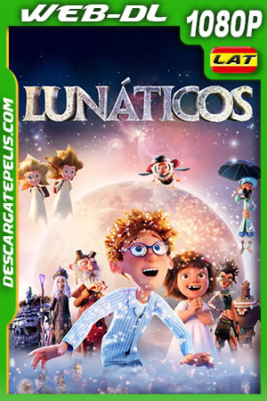Lunáticos (2021) 1080p WEB-DL AMZN Latino Lunáticos (2021) 1080p WEB-DL AMZN Latino