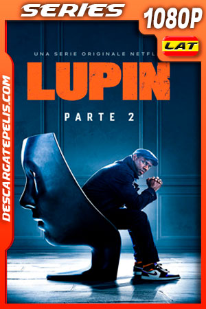 Lupin (2021) Temporada 2 1080p WEB-DL Latino Lupin (2021) Temporada 2 1080p WEB-DL Latino