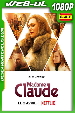 Madame Claude (2021) 1080p WEB-DL Latino Madame Claude (2021) 1080p WEB-DL Latino