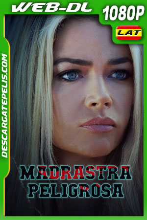 Madrastra Peligrosa (2021) 1080p WEB-DL AMZN Latino Madrastra Peligrosa (2021) 1080p WEB-DL AMZN Latino