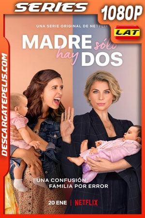Madre sólo hay dos (2021) Temporada 1 1080p WEB-DL Latino Madre sólo hay dos (2021) Temporada 1 1080p WEB-DL Latino