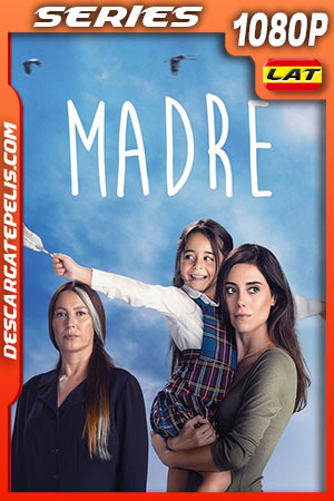 Madre Temporada 1 (2016) 1080p WEB-DL Latino Madre Temporada 1 (2016) 1080p WEB-DL Latino