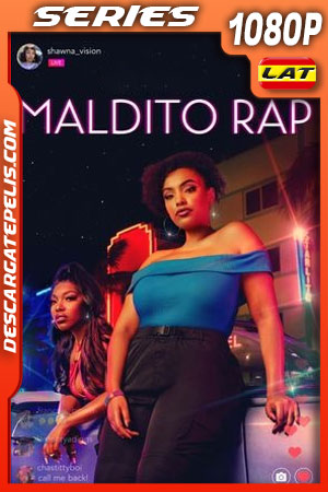 Maldito rap (2022) Temporada 1 1080p WEB-DL Latino Maldito rap (2022) Temporada 1 1080p WEB-DL Latino