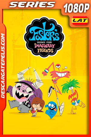 Mansión Foster para amigos imaginarios (2004) Temporada 1 1080p WEB-DL Latino Mansión Foster para amigos imaginarios (2004) Temporada 1 1080p WEB-DL Latino