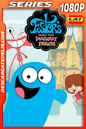 Mansión Foster para amigos imaginarios (2007) Temporada 5 1080p WEB-DL Latino Mansión Foster para amigos imaginarios (2007) Temporada 5 1080p WEB-DL Latino