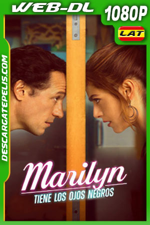 Marilyn tiene los ojos negros (2021) 1080p WEB-DL Latino Marilyn tiene los ojos negros (2021) 1080p WEB-DL Latino