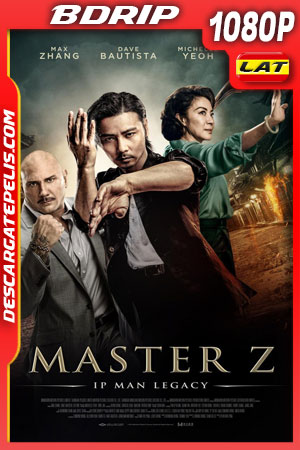 Master Z: El legado de Ip Man (2018) 1080p BDrip Latino Master Z: El legado de Ip Man (2018) 1080p BDrip Latino