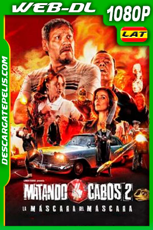 Matando Cabos 2 (2021) 1080p WEB-DL AMZN Latino Matando Cabos 2 (2021) 1080p WEB-DL AMZN Latino