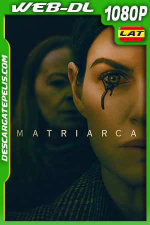 Matriarca (2022) 1080p WEB-DL Latino Matriarca (2022) 1080p WEB-DL Latino