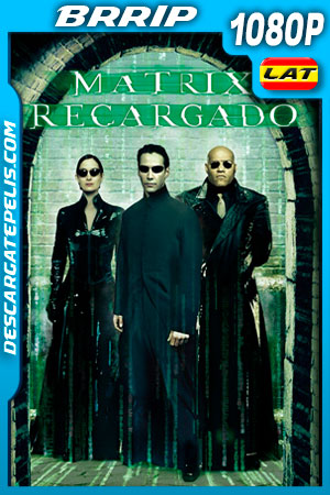 Matrix: Recargado (2003) 1080p BRrip REMASTERED Latino