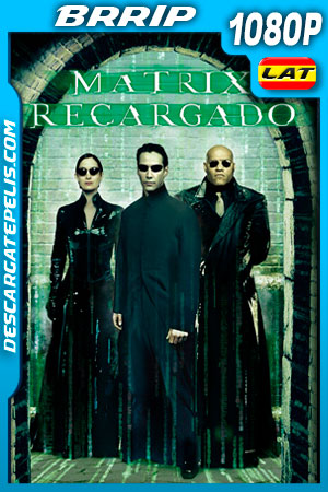 Matrix: Recargado (2003) 1080p BRrip REMASTERED Latino Matrix: Recargado (2003) 1080p BRrip REMASTERED Latino