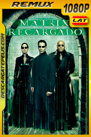Matrix: Recargado (2003) 1080p Remux REMASTERED Latino