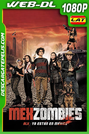 MexZombies (2022) 1080p WEB-DL AMZN Latino MexZombies (2022) 1080p WEB-DL AMZN Latino