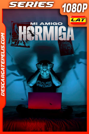 Mi Amigo Hormiga Temporada 1 (2021) 1080p WEB-DL Latino Mi Amigo Hormiga Temporada 1 (2021) 1080p WEB-DL Latino