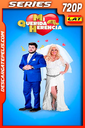 Mi Querida Herencia Temporada 1 (2019) 720p Latino Mi Querida Herencia Temporada 1 (2019) 720p Latino