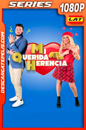 Mi Querida Herencia Temporada 2 (2020) 1080p Latino Mi Querida Herencia Temporada 2 (2020) 1080p Latino