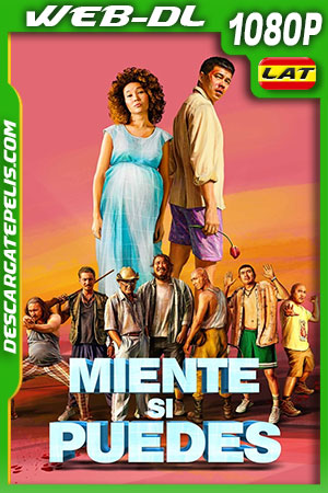 Miente si Puedes (2020) 1080p WEB-DL Latino Miente si Puedes (2020) 1080p WEB-DL Latino