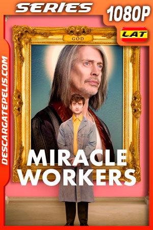 Miracle Workers Temporada 1 (2019) 1080p WEB-DL Latino Miracle Workers Temporada 1 (2019) 1080p WEB-DL Latino