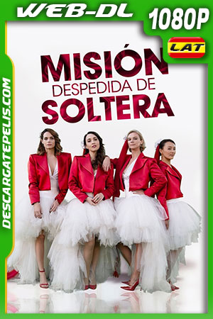 Misión Despedida de Soltera (2021) 1080p WEB-DL AMZN Latino Misión Despedida de Soltera (2021) 1080p WEB-DL AMZN Latino
