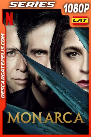 Monarca (2021) Temporada 1-2 1080p WEB-DL Latino Monarca (2021) Temporada 1-2 1080p WEB-DL Latino