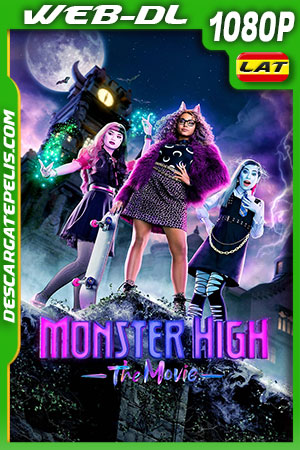 Monster High: La película (2022) 1080p WEB-DL AMZN Latino Monster High: La película (2022) 1080p WEB-DL AMZN Latino