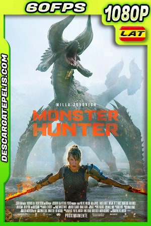 Monster Hunter: La cacería comienza (2020) 1080p 60FPS BDrip Latino Monster Hunter: La cacería comienza (2020) 1080p 60FPS BDrip Latino